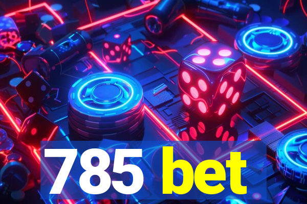 785 bet